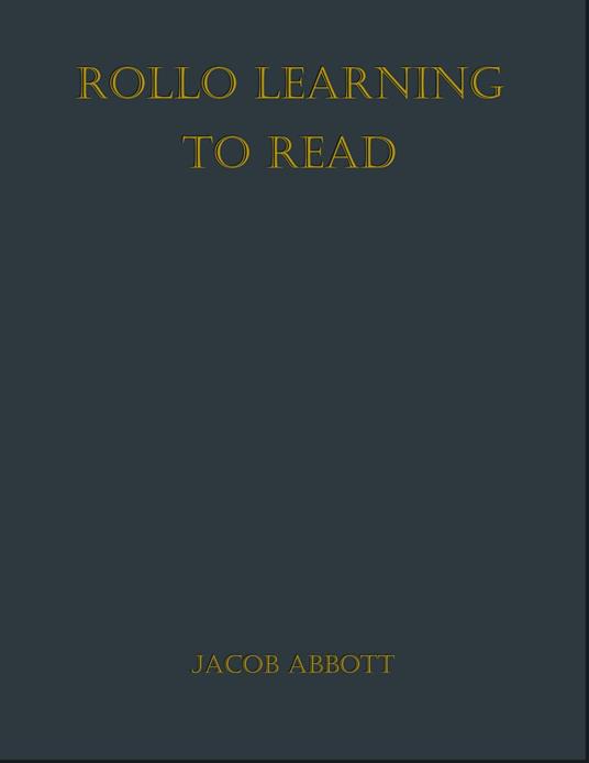 Rollo Learning to Read - Jacob Abbott - ebook