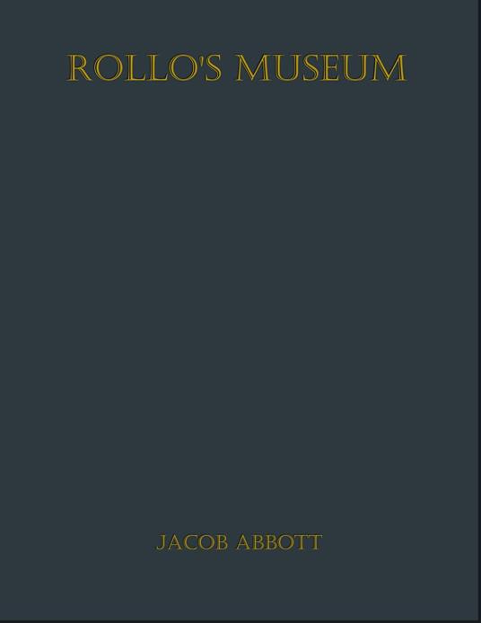 Rollo's Museum - Jacob Abbott - ebook