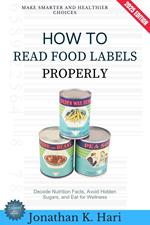 How to Read Food Labels Properly: