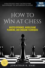 How to Win at Chess: