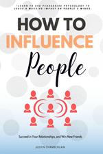 How to Influence People:::