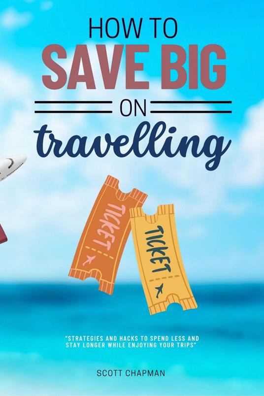 How to Save BIG on Traveling:::
