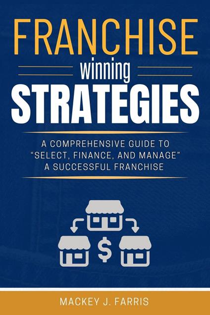 Franchise Winning Strategies: