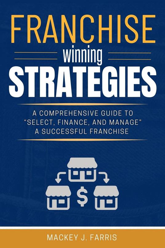 Franchise Winning Strategies: