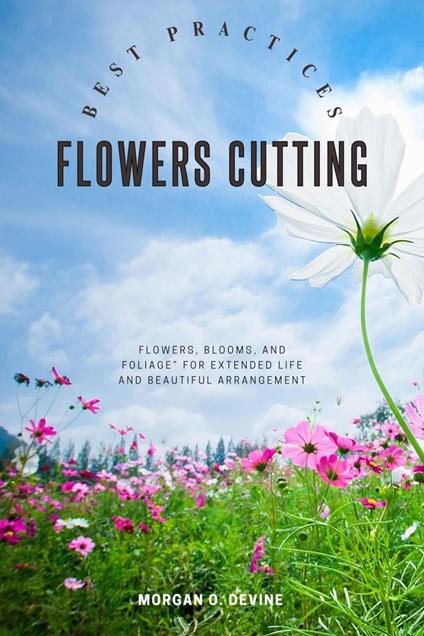 Flowers-Cutting Best Practices::