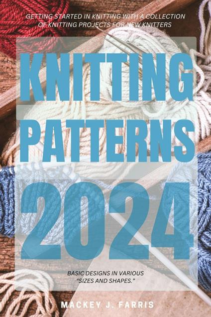 Knitting Patterns 2024: