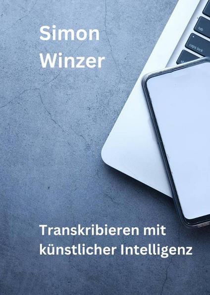 Transkribieren mit künstlicher Intelligenz
