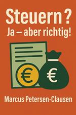 Steuern? Ja – aber richtig!