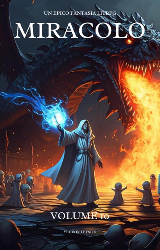 Miracolo: Un Epico Fantasia LitRPG (Volume 10) - Yegeor Leysits - ebook