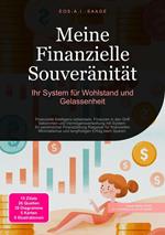 Meine Finanzielle Souveränität: Ihr System für Wohlstand und Gelassenheit