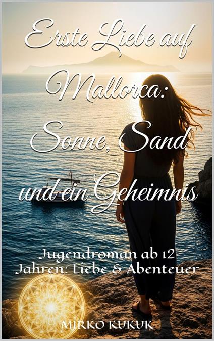 Erste Liebe auf Mallorca: Sonne, Sand und ein Geheimnis