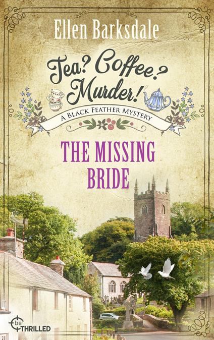 Tea? Coffee? Murder! - The Missing Bride