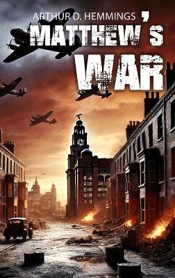 Matthew's War - Arthur D Hemmings - cover