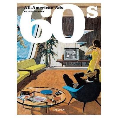 All American Ads of the 60s. Ediz. inglese, francese e tedesca - copertina