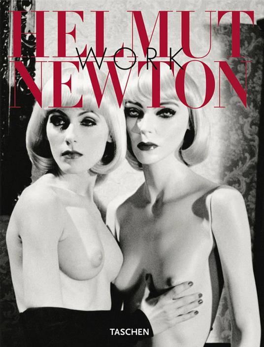 Helmut Newton. Work. Ediz. inglese, francese e tedesca - Françoise Marquet,Manfred Heiting - copertina