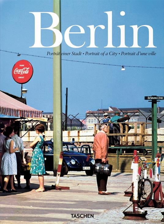 Berlin. Portrait of a city. Ediz. inglese, francese e tedesca - Hans C. Adam - copertina