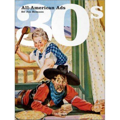 All-American ads of the 30s. Ediz. inglese, francese, tedesca - copertina