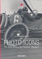 Photo Icons. The Story Behind the Pictures. Ediz. inglese. Vol. 1: 1827-1926.