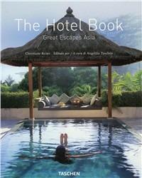 The Hotel Book. Great Escapes Asia. Ediz. italiana, spagnola e portoghese - copertina