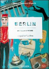 Berlin, hotels & more. Ediz. italiana, spagnola e portoghese - Angelika Taschen - copertina