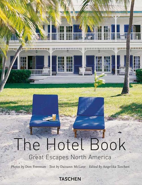 The Hotel Book. Great Escapes North America. Ediz. italiana, spagnola e portoghese - Daisann Maclane,Don Freeman - copertina