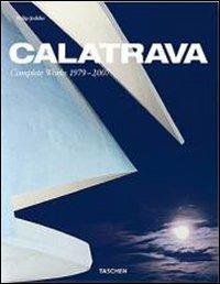 Calatrava. Complete Works 1979-2007. Ediz. italiana, spagnola e portoghese - copertina