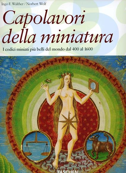 Capolavori della miniatura. I codici miniati più belli del mondo dal 400 al 1600. Ediz. illustrata - Norbert Wolf - copertina