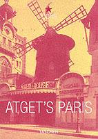 Atget's Paris. Ediz. inglese, francese e tedesca - copertina