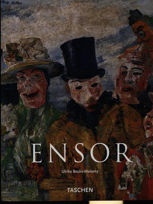 Ensor. Ediz. illustrata - Ulrike Becks-Malorny - 2