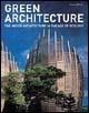 Green architecture. The art of architecture in the age of ecology - Philip Jodidio,James Wines - copertina