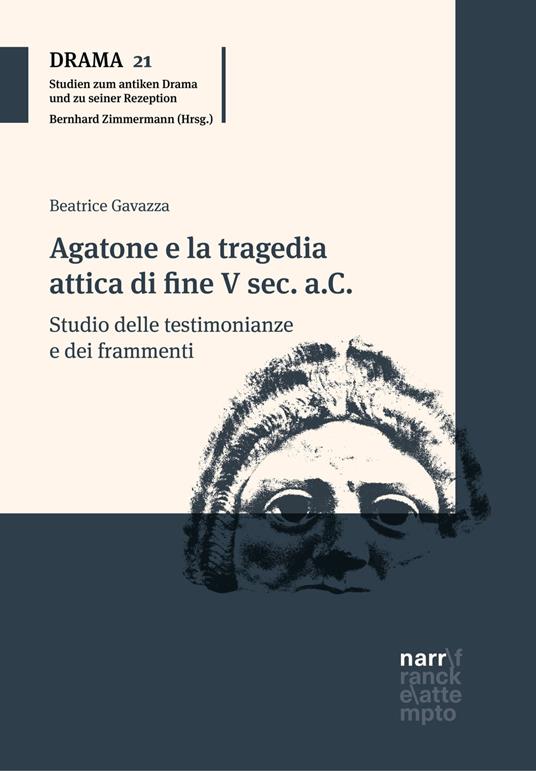 Agatone e la tragedia attica di fine V sec. a.C. - Beatrice Gavazza - ebook