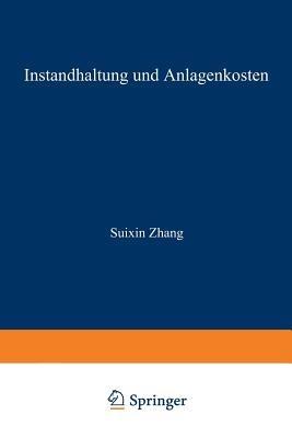 Instandhaltung und Anlagenkosten - Suixin Zhang - cover