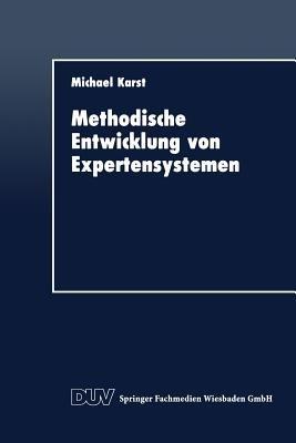 Methodische Entwicklung von Expertensystemen - Michael Karst - cover