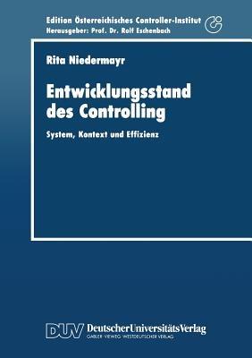 Entwicklungsstand des Controlling: System, Kontext und Effizienz - cover