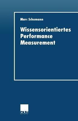 Wissensorientiertes Performance Measurement - Marc Schomann - cover