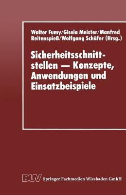 Sicherheitsschnittstellen - Konzepte, Anwendungen und Einsatzbeispiele: Proceedings des Workshops Security Application Programming Interfaces ’94 am 17.–18. November 1994 in München - Walter Fumy,Gisela Meister,Manfred Reitenspiess - cover