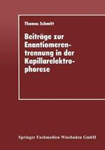 Beiträge zur Enantiomerentrennung in der Kapillarelektrophorese