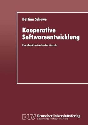 Kooperative Softwareentwicklung: Ein objektorientierter Ansatz - Bettina Schewe - cover