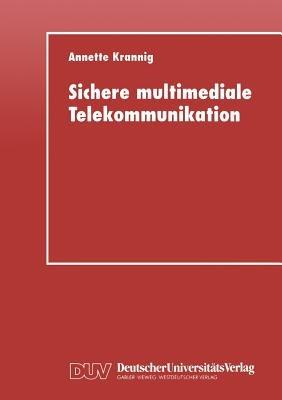 Sichere multimediale Telekommunikation - Annette Krannig - cover