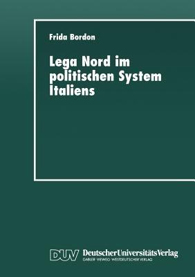 Lega Nord im politischen System Italiens: Produkt und Profiteur der Krise - cover