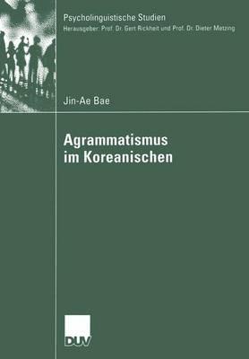 Agrammatismus im Koreanischen - Jin-Ae Bae - cover
