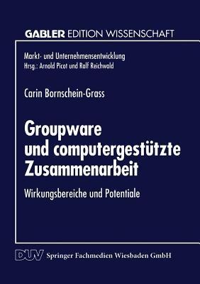 Groupware und computergestützte Zusammenarbeit: Wirkungsbereiche und Potentiale - cover