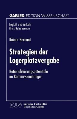 Strategien der Lagerplatzvergabe: Rationalisierungspotentiale im Kommissionierlager - Rainer Bernnat - cover