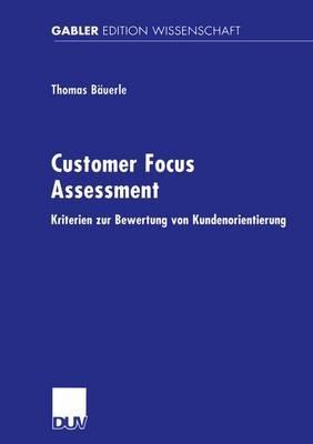 Customer Focus Assessment: Kriterien zur Bewertung von Kundenorientierung - Thomas Bäuerle - cover