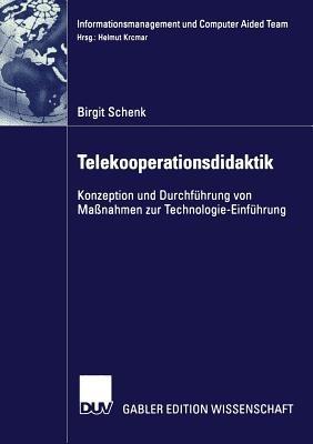 Telekooperationsdidaktik: Konzeption und Durchführung von Maßnahmen zur Technologie-Einführung - Birgit Schenk - cover