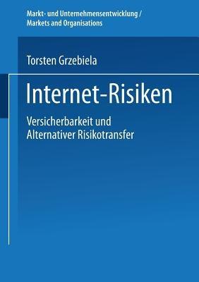 Internet-Risiken: Versicherbarkeit und Alternativer Risikotransfer - Torsten Grzebiela - cover