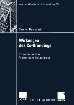Wirkungen des Co-Brandings: Erkenntnisse durch Mastertechnikpluralismus - Carsten Baumgarth - cover