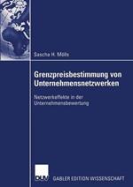 Grenzpreisbestimmung von Unternehmensnetzwerken: Netzwerkeffekte in der Unternehmensbewertung