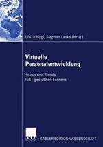 Virtuelle Personalentwicklung: Status und Trends IuKT-gestützten Lernens