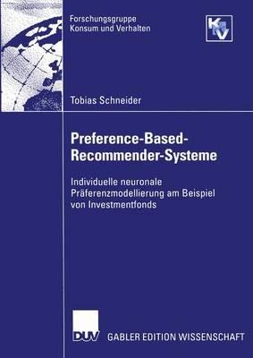 Preference-Based-Recommender-Systeme: Individuelle neuronale Präferenzmodellierung am Beispiel von Investmentfonds - Tobias Schneider - cover